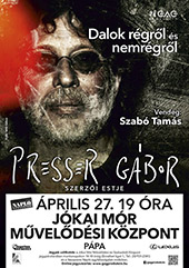Presser G�bor koncertje P�p�n, 2015.&nbsp;�prilis&nbsp;27‑�n